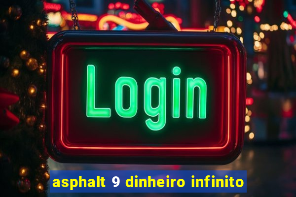 asphalt 9 dinheiro infinito