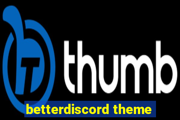 betterdiscord theme
