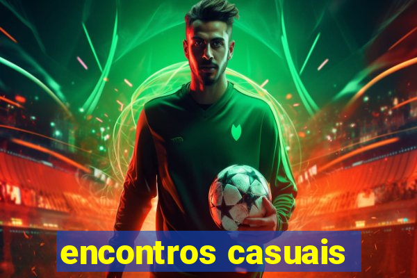 encontros casuais