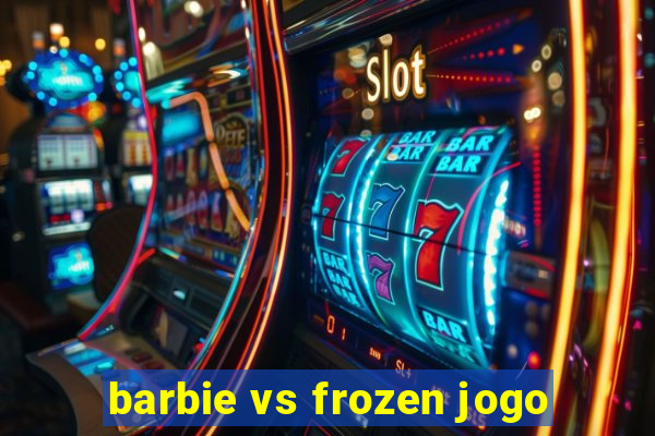 barbie vs frozen jogo