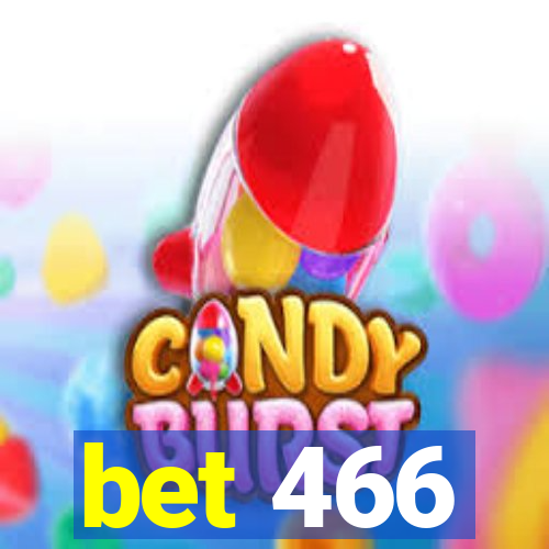 bet 466