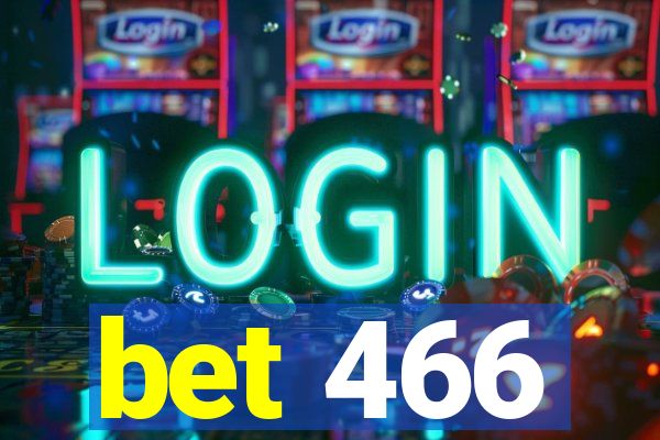 bet 466