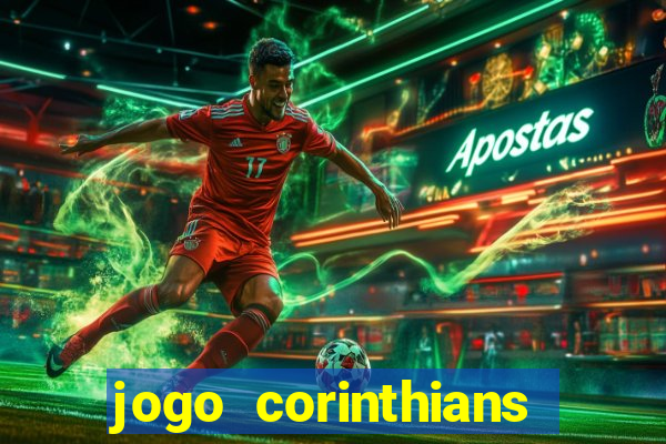 jogo corinthians hoje futemax