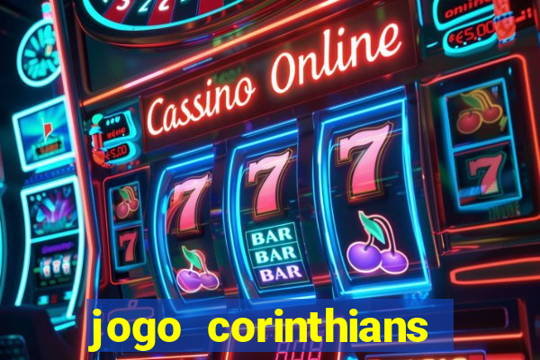jogo corinthians hoje futemax
