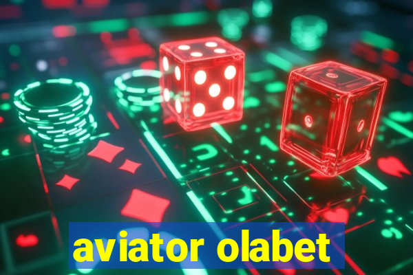 aviator olabet