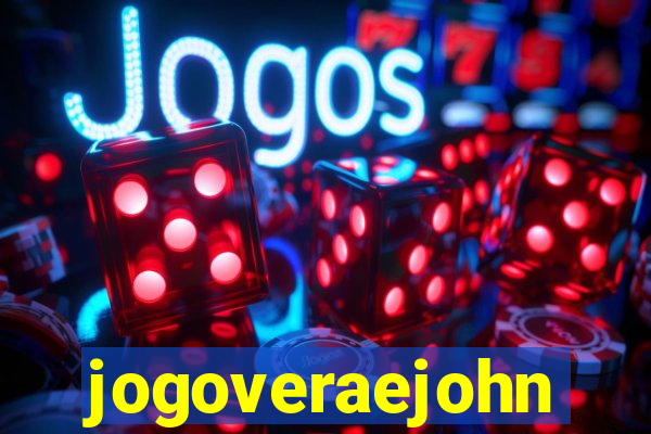 jogoveraejohn