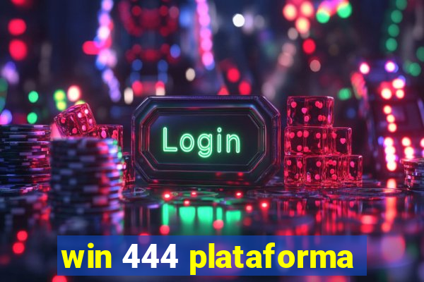 win 444 plataforma