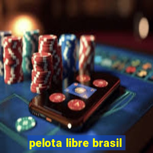 pelota libre brasil