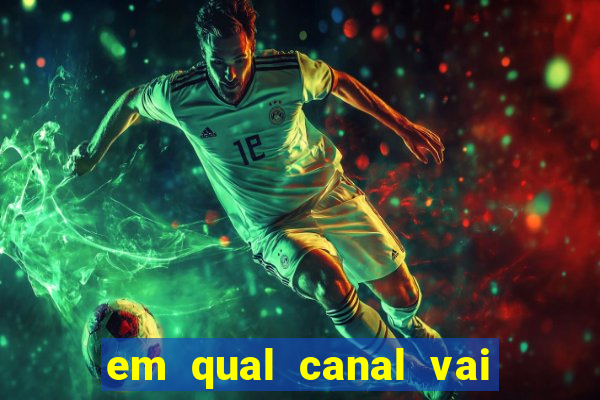 em qual canal vai passar o jogo do inter hoje