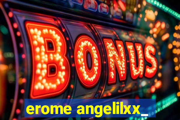 erome angelilxx_
