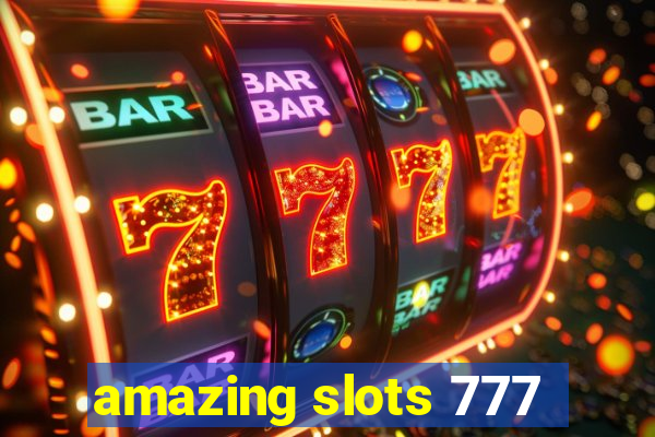 amazing slots 777