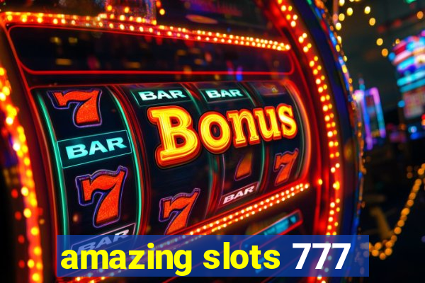 amazing slots 777