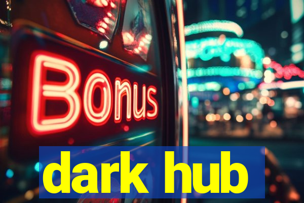 dark hub