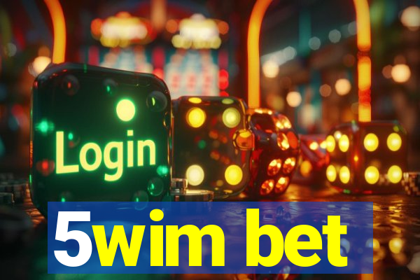 5wim bet