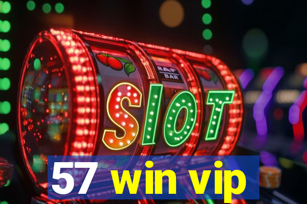 57 win vip