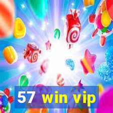 57 win vip