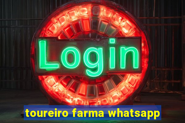 toureiro farma whatsapp