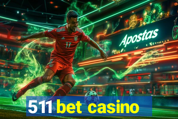 511 bet casino