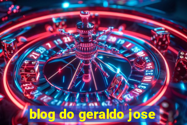 blog do geraldo jose
