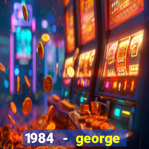 1984 - george orwell pdf companhia das letras