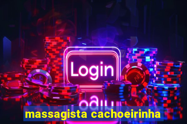 massagista cachoeirinha
