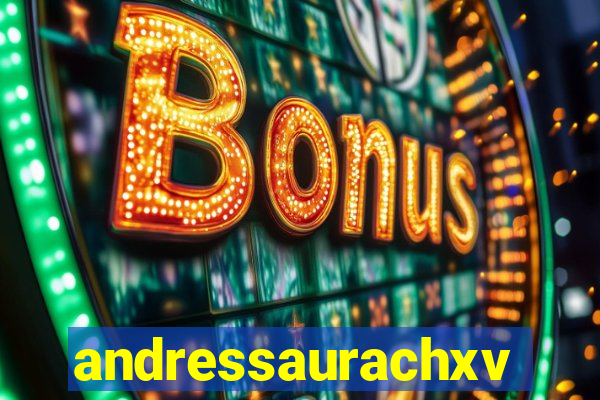 andressaurachxvideos