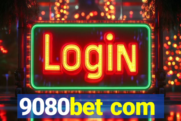 9080bet com