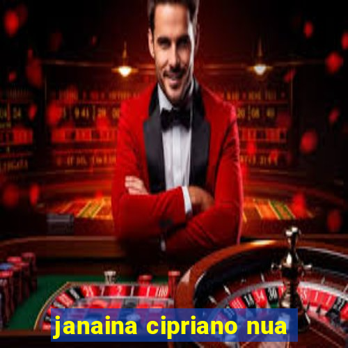 janaina cipriano nua