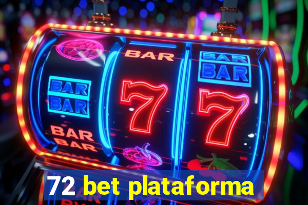 72 bet plataforma