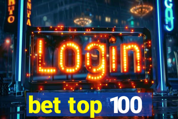 bet top 100