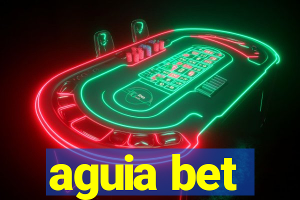 aguia bet