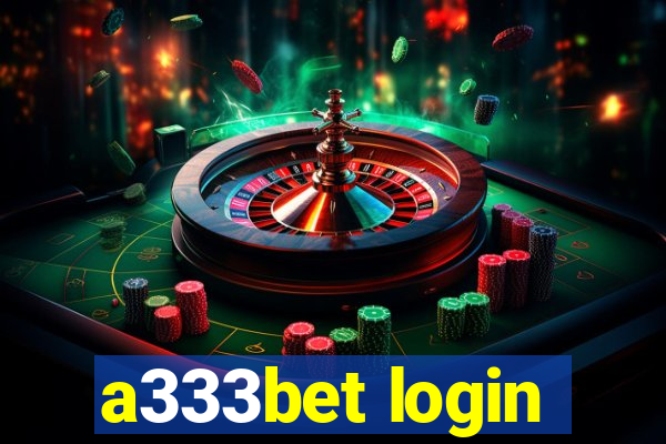 a333bet login