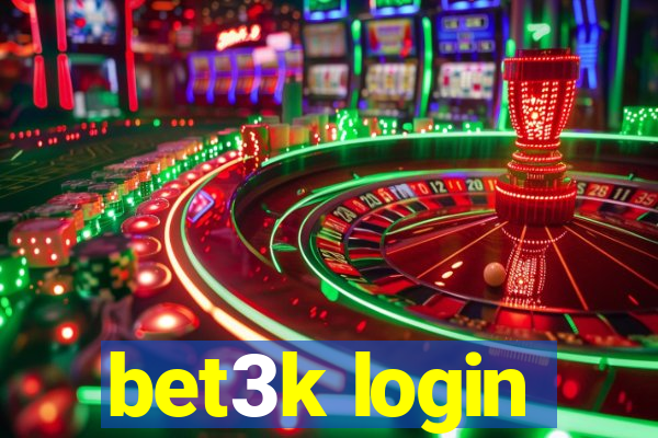 bet3k login