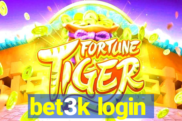 bet3k login