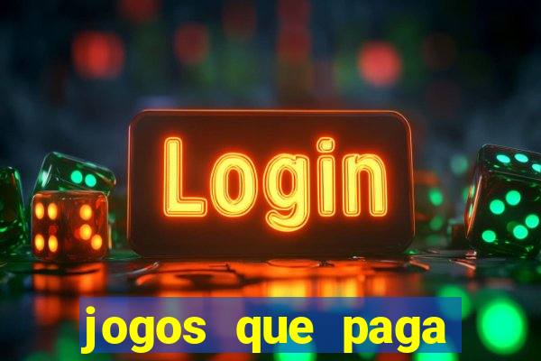 jogos que paga dinheiro de verdade no pix