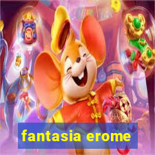fantasia erome