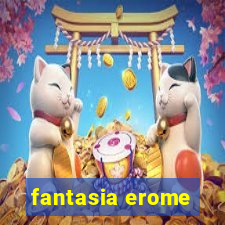 fantasia erome