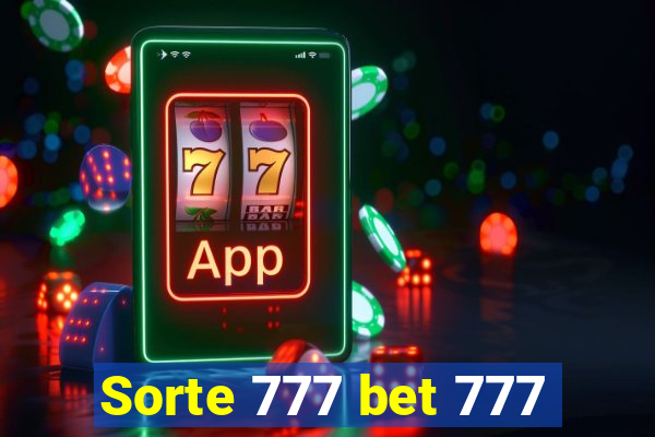 Sorte 777 bet 777