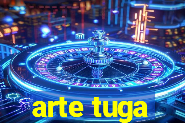 arte tuga