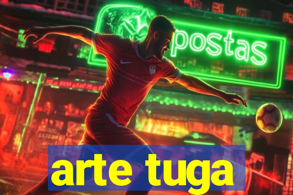 arte tuga