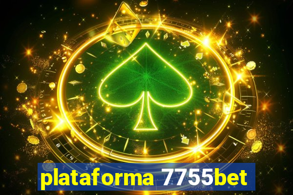 plataforma 7755bet