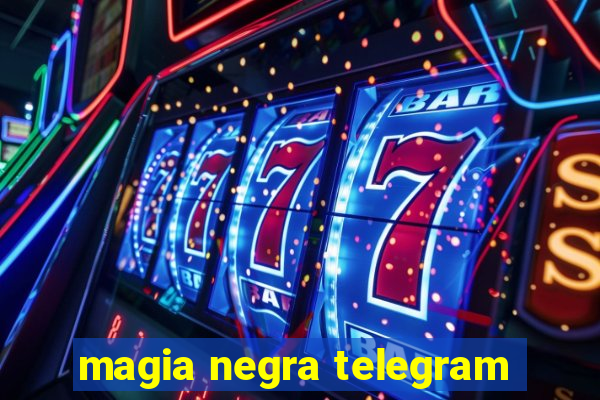 magia negra telegram