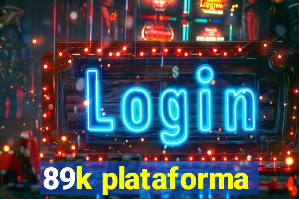 89k plataforma