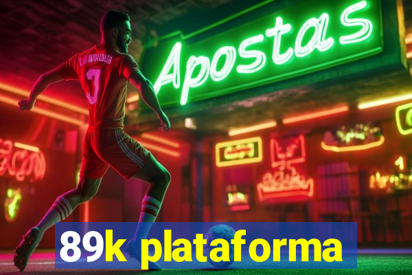 89k plataforma