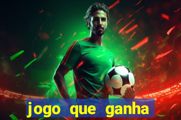 jogo que ganha dinheiro no cadastro sem deposito