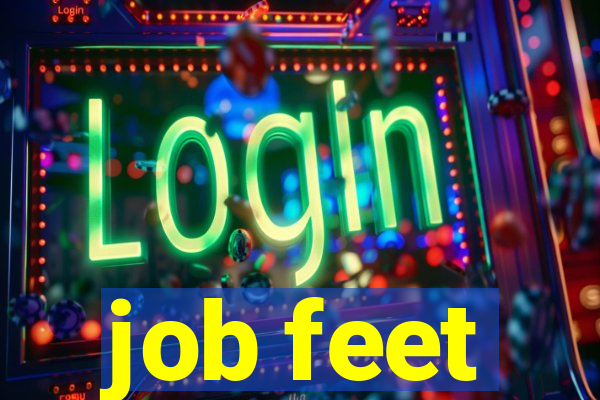 job feet
