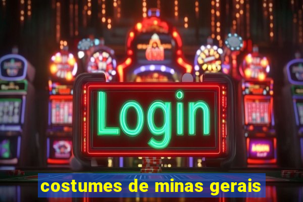 costumes de minas gerais