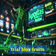 trial blox fruits