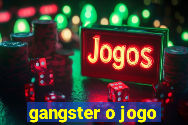 gangster o jogo