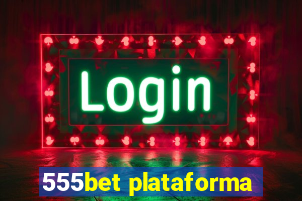 555bet plataforma